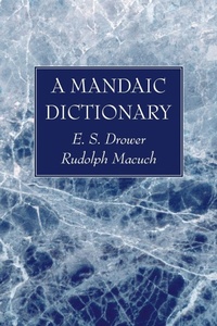 Enlarge image Cover: A Mandaic Dictionary - Wipf & Stock Publishers