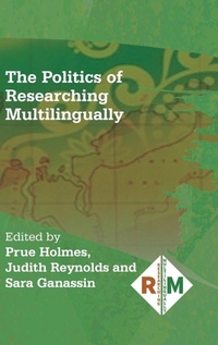 Enlarge image Cover: The Politics of Researching Multilingually - Multilingual Matters