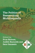 Cover: The Politics of Researching Multilingually - Multilingual Matters