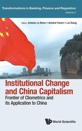 Cover: Institutional Change And China Capitalism: Frontier Of Cliometrics And Its Application To China - World Scientific Europe Ltd