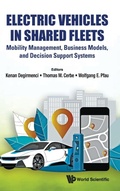 Cover: Electric Vehicles In Shared Fleets: Mobility Management, Business Models, And Decision Support Systems - World Scientific Europe Ltd