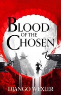 Cover: Blood of the Chosen - Head of Zeus --  an AdAstra Book