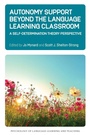 Cover: Autonomy Support Beyond the Language Learning Classroom - Multilingual Matters