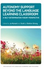 Cover: Autonomy Support Beyond the Language Learning Classroom - Multilingual Matters