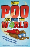 Cover: How Poo Can Save the World - Welbeck Children's Books