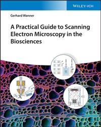 Abbildung von: A Practical Guide to Scanning Electron Microscopy in the Biosciences - Wiley-VCH