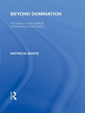 Cover: Beyond Domination (International Library of the Philosophy of Education Volume 23) - Routledge