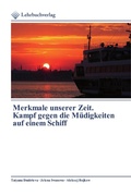 Cover: Merkmale unserer Zeit. Kampf gegen die M&uuml;digkeiten auf einem Schiff - Lehrbuchverlag