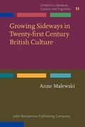 Cover: Growing Sideways in Twenty-first Century British Culture - John Benjamins Publishing Co