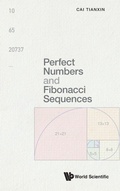 Cover: Perfect Numbers And Fibonacci Sequences - World Scientific Publishing Co Pte Ltd