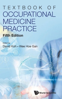 Enlarge image Cover: Textbook Of Occupational Medicine Practice (Fifth Edition) - World Scientific Publishing Co Pte Ltd