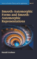 Cover: Smooth-automorphic Forms And Smooth-automorphic Representations - World Scientific Publishing Co Pte Ltd