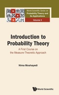 Cover: Introduction To Probability Theory: A First Course On The Measure-theoretic Approach - World Scientific Publishing Co Pte Ltd