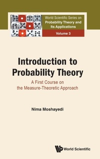 Enlarge image Cover: Introduction To Probability Theory: A First Course On The Measure-theoretic Approach - World Scientific Publishing Co Pte Ltd