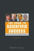 Cover: Road To Scientific Success, The: Inspiring Life Stories Of Prominent Researchers (Volume 3) - World Scientific Publishing Co Pte Ltd