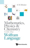 Cover: Mathematics, Physics & Chemistry With The Wolfram Language - World Scientific Publishing Co Pte Ltd