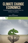 Cover: Climate Change Economics: Commemoration Of Nobel Prize For William Nordhaus - World Scientific Publishing Co Pte Ltd