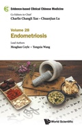 Cover: Evidence-based Clinical Chinese Medicine - Volume 28: Endometriosis - World Scientific Publishing Co Pte Ltd