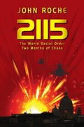 Cover: 2115 The World Social Order, Two Months of Chaos - John Roche