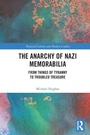 Cover: The Anarchy of Nazi Memorabilia - Routledge