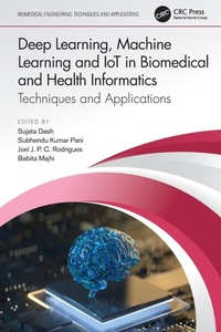Enlarge image Cover: Deep Learning, Machine Learning and IoT in Biomedical and Health Informatics - CRC Press