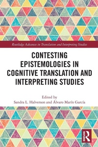 Enlarge image Cover: Contesting Epistemologies in Cognitive Translation and Interpreting Studies - Routledge