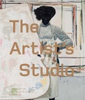 Cover: The Artist's Studio: A Century of the Artist's Studio 1920-2020 - Whitechapel Gallery