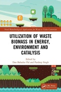 Cover: Utilization of Waste Biomass in Energy, Environment and Catalysis - CRC Press