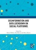 Cover: Disinformation and Data Lockdown on Social Platforms - Routledge