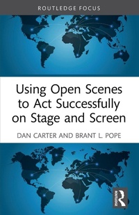 Abbildung von: Using Open Scenes to Act Successfully on Stage and Screen - Routledge