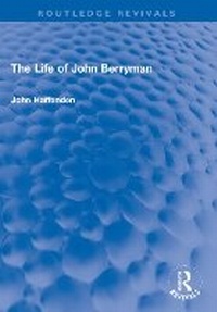 Enlarge image Cover: The Life of John Berryman - Routledge
