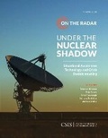 Cover: Under the Nuclear Shadow - Centre for Strategic & International Studies,U.S.