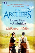 Cover: The Archers: Home Fires at Ambridge - Simon + Schuster LLC
