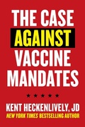Cover: Case Against Vaccine Mandates - Hot Books