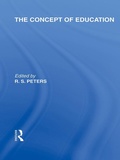 Cover: The Concept of Education (International Library of the Philosophy of Education Volume 17) - Routledge