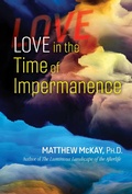 Cover: Love in the Time of Impermanence - Park Street Press