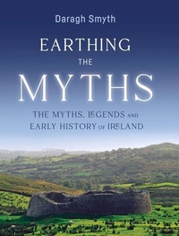 Enlarge image Cover: Earthing the Myths - Irish Academic Press Ltd
