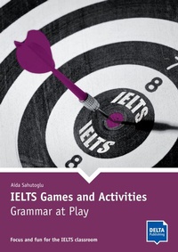 Abbildung von: IELTS Games and Activities - Grammar at Play - Delta Publishing by Klett