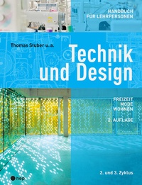 Enlarge image Cover: Technik und Design - Handbuch für Lehrpersonen - hep verlag