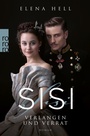 Cover: Sisi: Verlangen und Verrat - Rowohlt