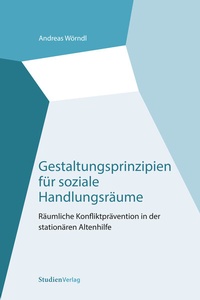 Abbildung von: Gestaltungsprinzipien für soziale Handlungsräume - Studien Verlag