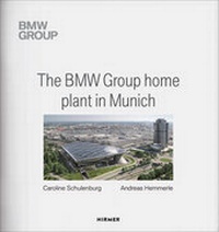 Abbildung von: The BMW Group Home Plant in Munich - Hirmer