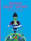 Cover: Brave New Sport - NZZ Libro ein Imprint der Schwabe Verlagsgruppe AG
