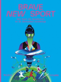 Abbildung von: Brave New Sport - NZZ Libro ein Imprint der Schwabe Verlagsgruppe AG