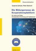 Cover: Die Bildungsmesse als Kooperationsplattform f&uuml;r Lehre und Praxis - MCDP International UG