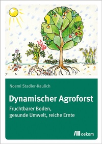 Abbildung von: Dynamischer Agroforst - oekom verlag