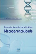 Cover: Reprodu&ccedil;&atilde;o assistida e bio&eacute;tica metaparentalidade - Editora Ave-Maria
