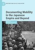 Cover: Documenting Mobility in the Japanese Empire and Beyond - Palgrave Macmillan