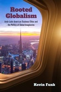 Cover: Rooted Globalism - Indiana University Press