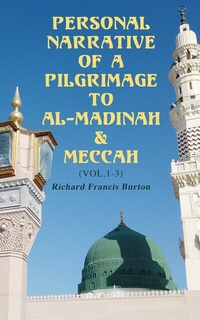 Abbildung von: Personal Narrative of a Pilgrimage to Al-Madinah & Meccah (Vol.1-3) - e-artnow